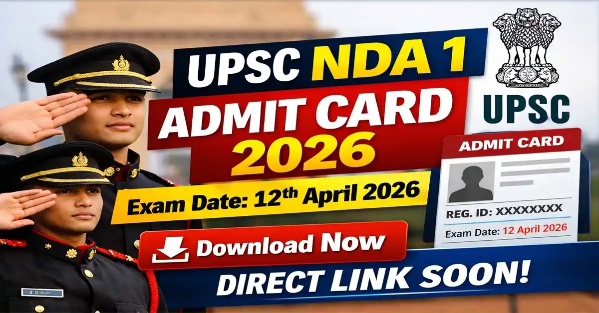 UPSC NDA & NA I Admit Card 2026