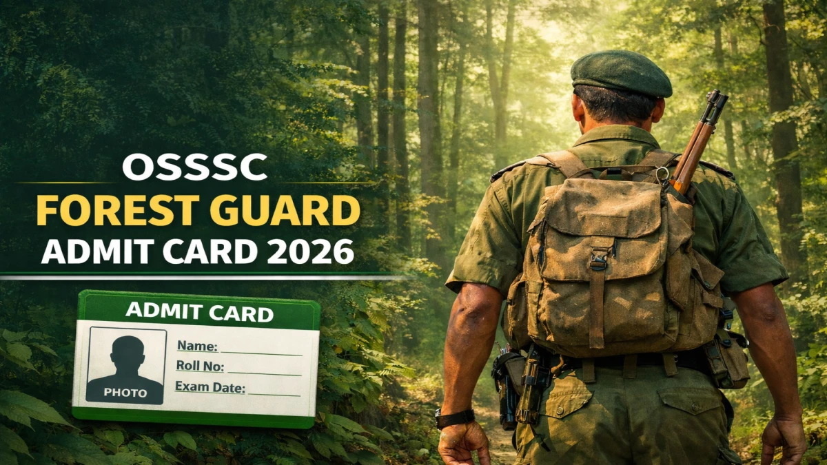 OSSSC Forest Guard Admit Card 2026